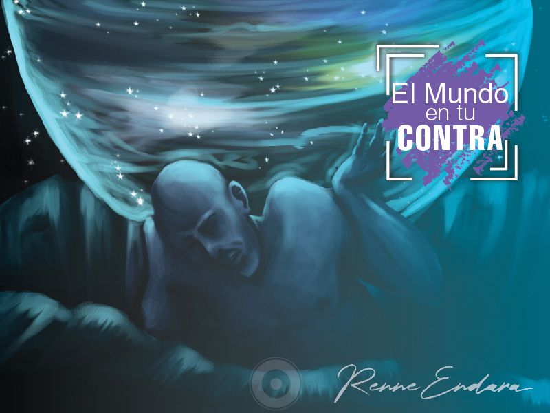 ¿Crees que el mundo está en tu contra?