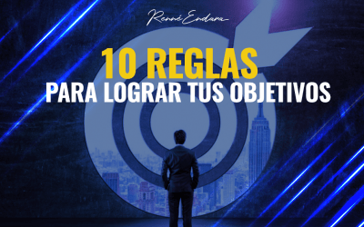 10 reglas para lograr tus objetivos